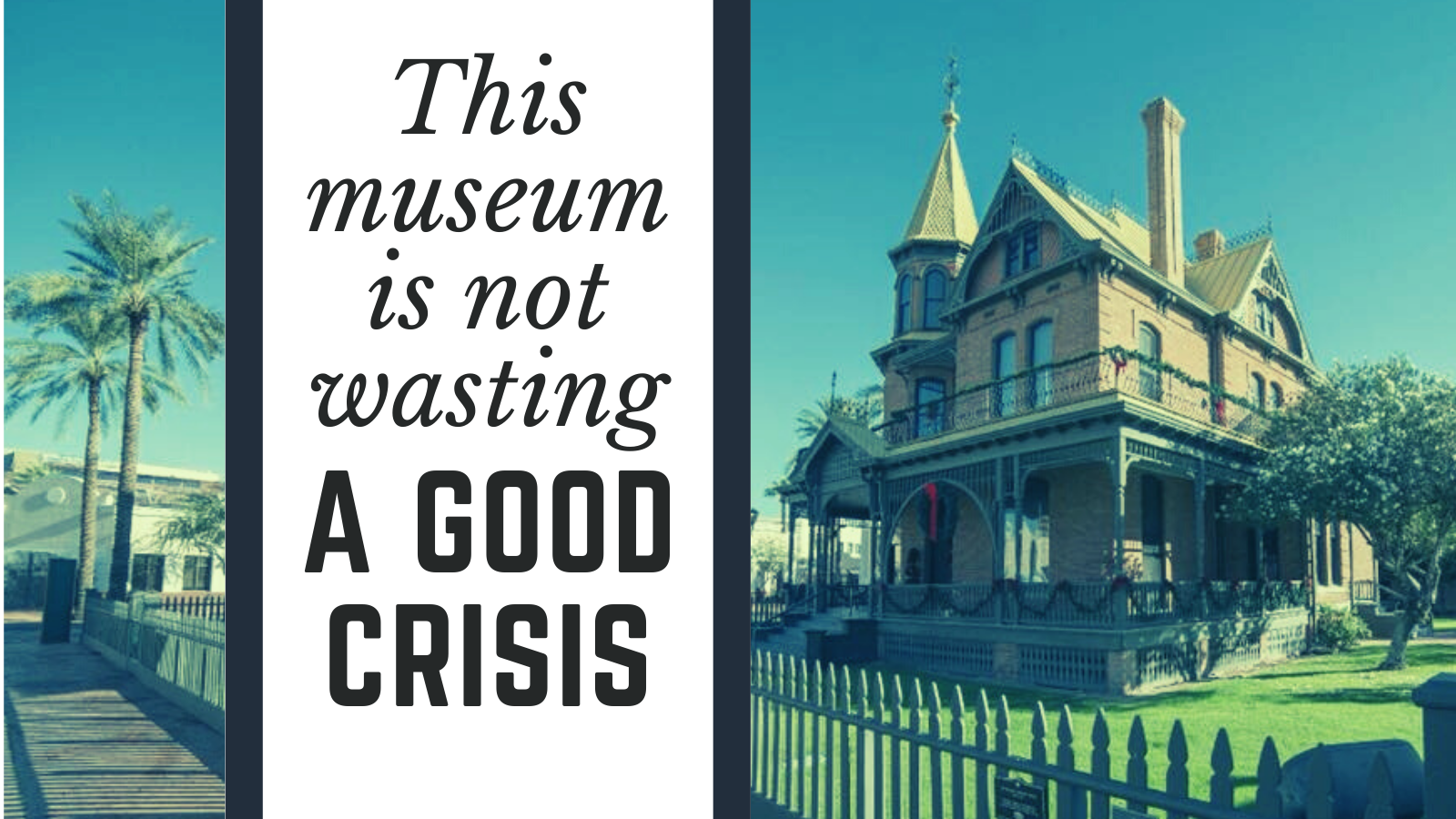 This Museum is Not Wasting a Good Crisis