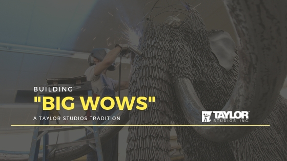 Building “Big Wows” – A Taylor Studios Tradition