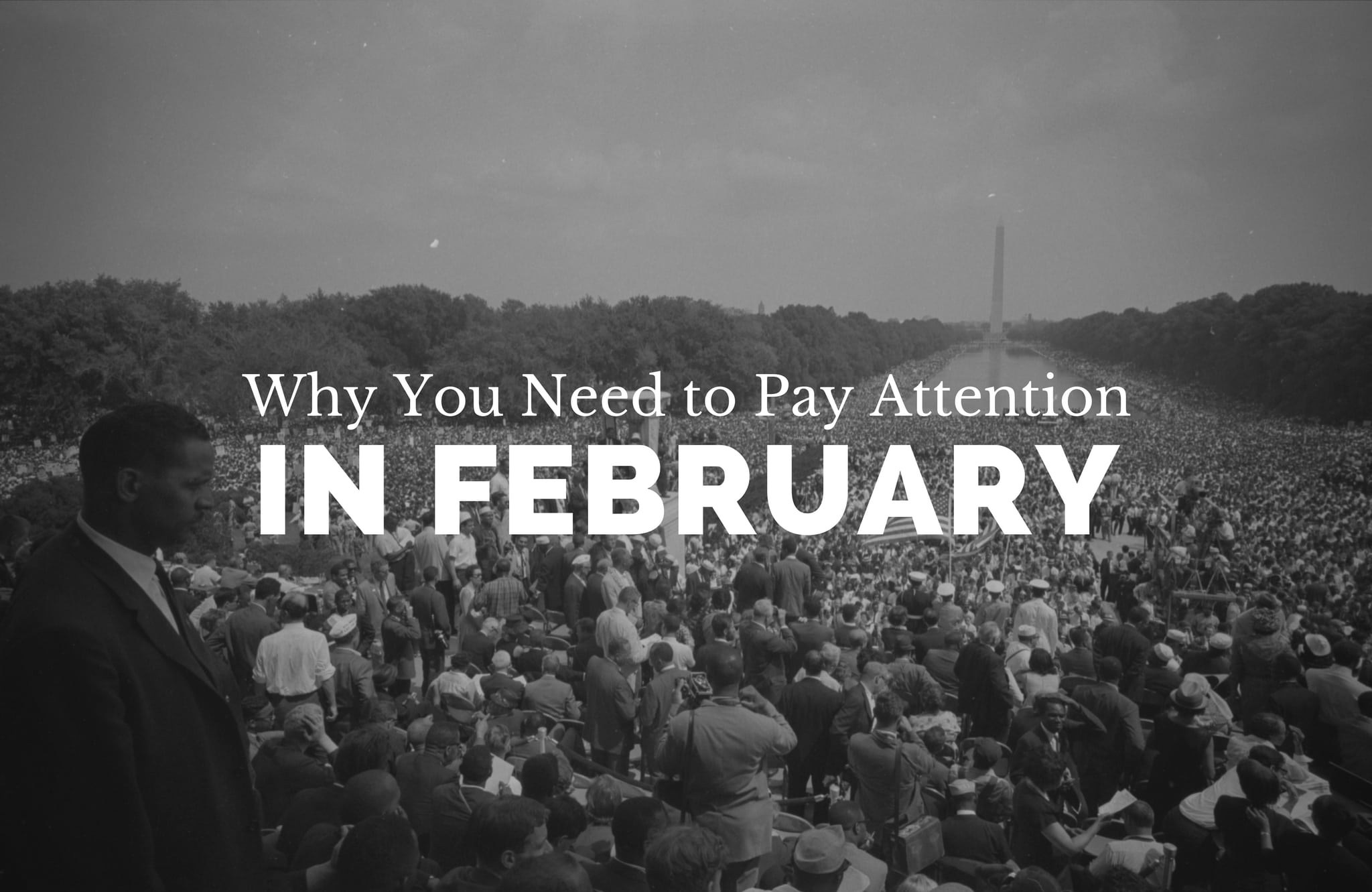 Why You Need to Pay Attention in February