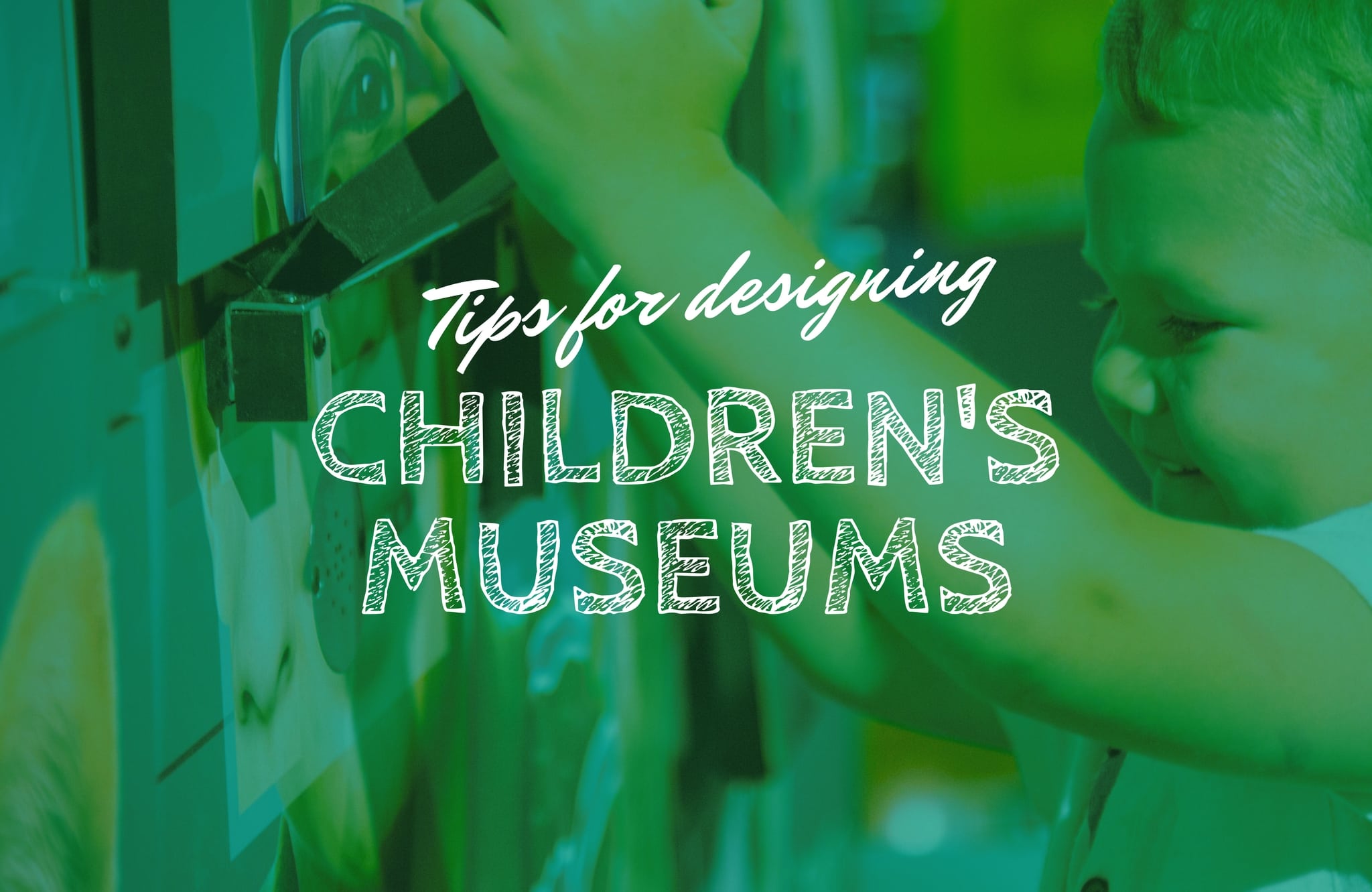 Tips to Design the Best Exhibits for Childrens Museums