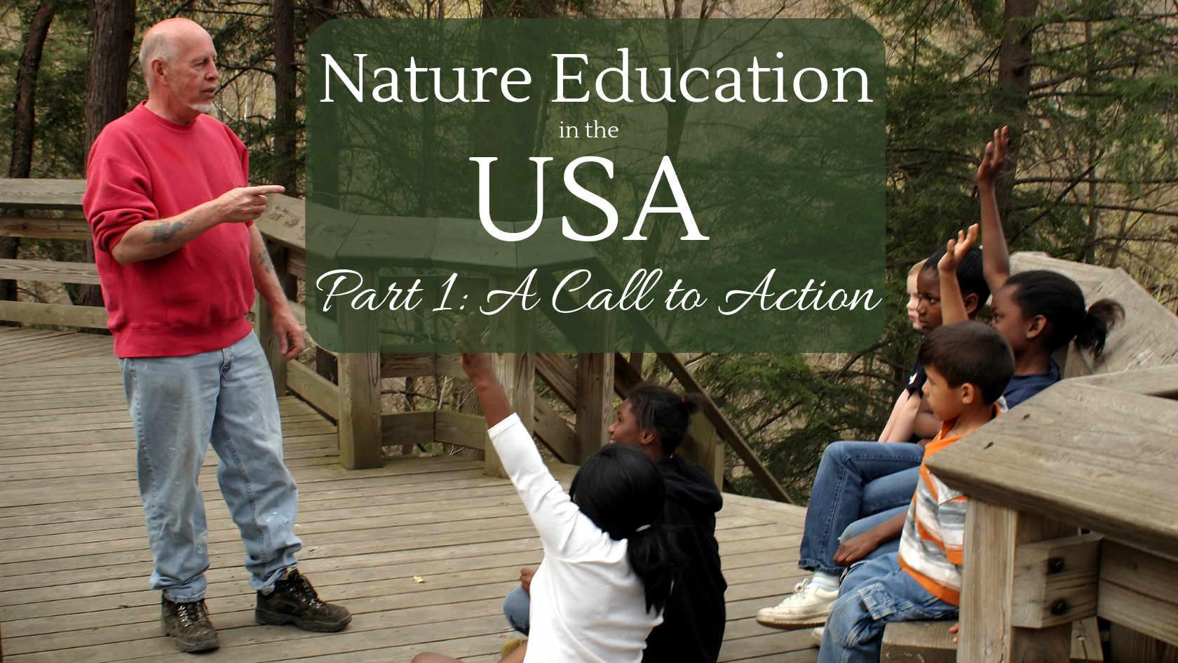 Nature Education in the USA – Part 1: A Call to Action