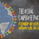 The Visual Language Paradigm: Exhibit Design for Universal Access