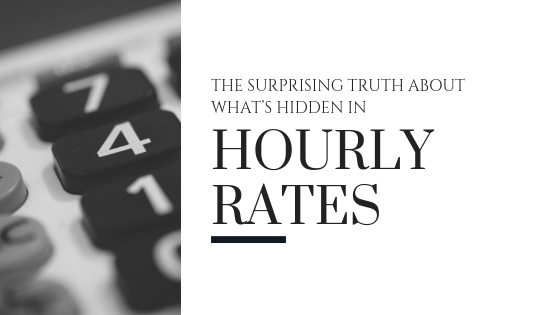 The Surprising Truth About What’s Hidden in Hourly Rates