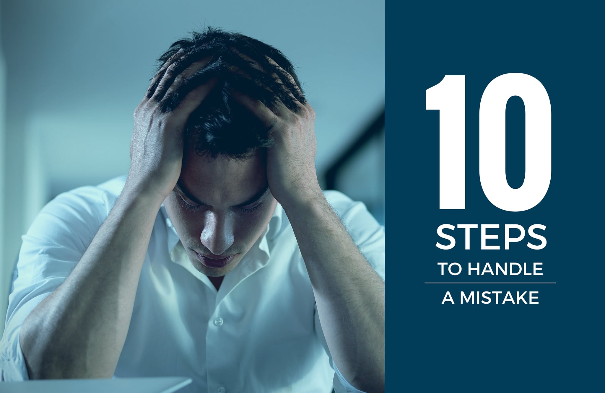 10 Steps to Handle a Mistake