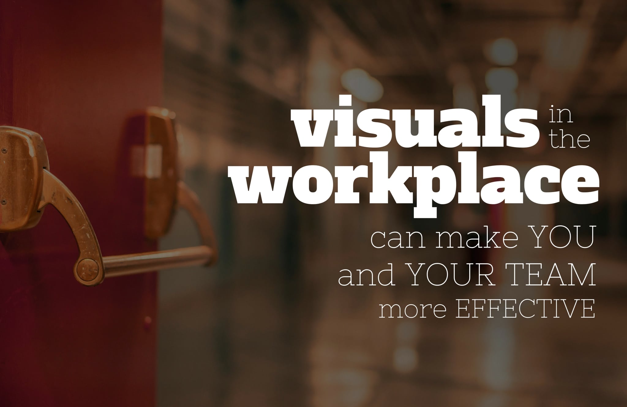 Visuals in the Workplace Can Make You and Your Team More Effective